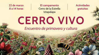 "Festival Ambiental Cerro Vivo: Celebran la llegada de la primavera en el Cerro de la Estrella"